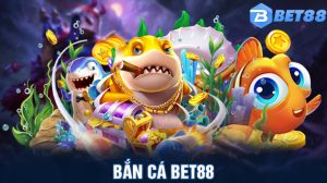 bắn cá Bet88