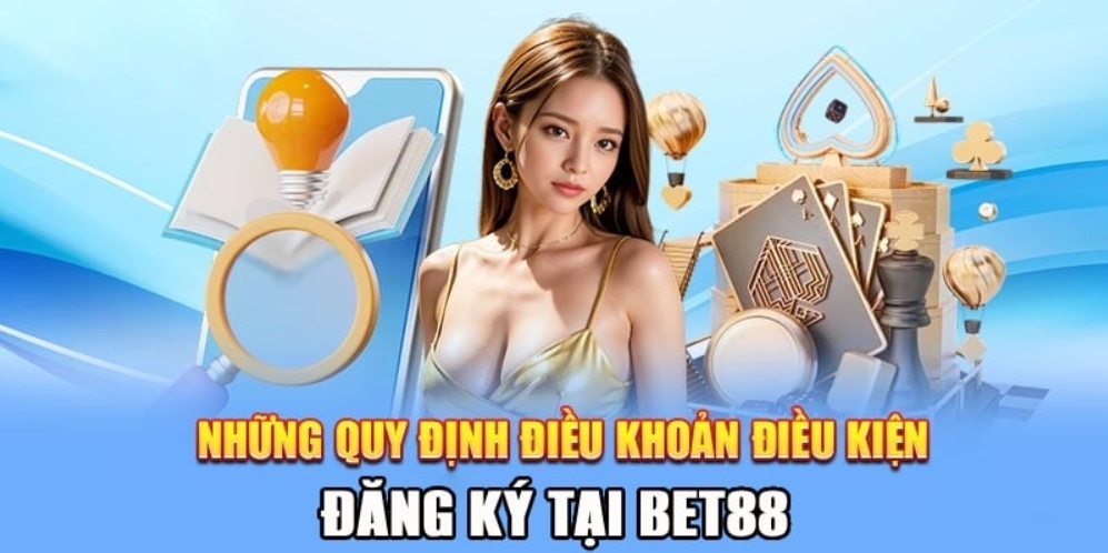 Các điều kiện cần chuẩn bị trước khi đăng ký Bet88